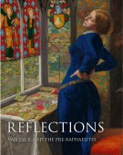 Reflections Van Eyck and the Pre-Raphaelites