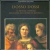 Dosso Dossi (1489-1542) La Pittura a Ferrara negli Anni del Ducato di Alfonso I2 Voll.