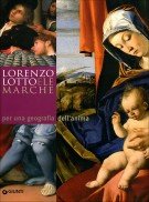 Lorenzo Lotto e le Marche per una geografia dell'anima