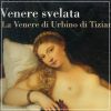 Venere svelata La Venere di Urbino di Tiziano