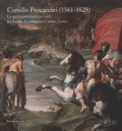 Camillo Procaccini (1561-1629) Le Sperimentazioni Giovanili tra Emilia, Lombardia e Canton Ticino
