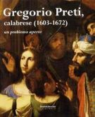 Gregorio Preti, calabrese (1603-1672) un problema aperto