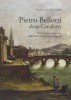 Pietro Bellotti detto Canaletty Un vedutista veneziano nella Francia dell’Ancien Régime