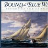 Bound for Blue Water  Contemporary American Marine Art