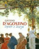 Gaetano D'Agostino Dipinti e disegni