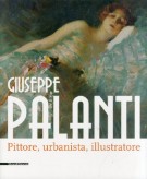 Giuseppe Palanti Pittore, urbanista, illustratore