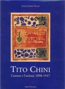 Tito Chini L’uomo e l’artista 1898-1947 Ricordi, documenti, riproduzioni, corrispondenza