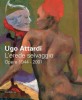 Ugo Attardi L'erede selvaggio Opere 1944-2001