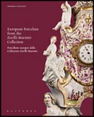 European Porcelain from the Zerilli-Marimò Collection Porcellane Europee dalla Collezione Zerilli-Marimò