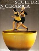 Lenci. Sculture in Ceramica 1927-1937