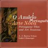 O Azulejo Português e a Arte Nova Poruguese Tiles and Art Nouveau