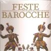 Feste barocche Cerimonie e spettacoli alla Corte dei Savoia tra Cinque e Settecento