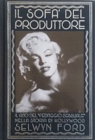 Il sofà del produttore Il rito del «Pedaggio sessuale» nella storia di Hollywood