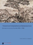 Invention Interprétation Reproduction Gravures des anciens Pays-Bas (1550-1700)