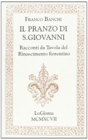 Il Pranzo di S.Giovanni Racconti da Tavola del Rinascimento Fiorentino