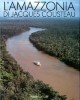 L'Amazzonia di Jacques Cousteau