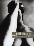 Bill Brandt Photographs 1928 - 1983