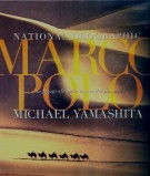 Marco Polo Michael Yamashita Un Fotografo sulle Tracce del Passato