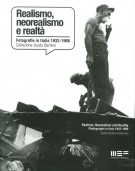 Realismo Neorealismo e Realtà Fotografie in Italia 1932-1968 Collezione Guido Bertero