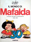Il Mondo di Mafalda Le strisce, gli inediti, le testimonianze 1964-1994