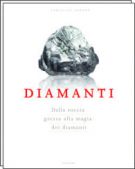 Diamanti Dalla roccia grezza alla magia dei diamanti