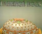 Fabergé Eggs Imperial Russian Fantasies