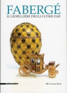 Fabergé Il gioielliere degli ultimi Zar