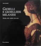 Gioielli e Gioielleri Milanesi Storia Arte Moda (1450-1630)