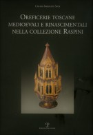Oreficerie Toscane Medioevali e Rinascimentali nella Collezione Raspini
