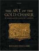 The Art of the Gold Chaser in Eighteenth-Century London