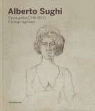 Alberto Sughi Opera grafica (1946-2011) Catalogo ragionato