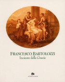 Francesco Bartolozzi Incisore delle Grazie