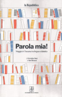 Parola mia! Viaggio in toscana tra lingua e dialetto