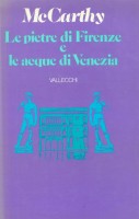 Le pietre di Firenze e le acque di Venezia