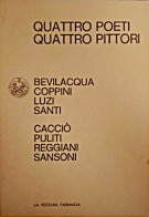 <h0>Quattro poeti Quattro pittori <span><i>Bevilacqua Coppini Luzi Santi <span>Cacciò Puliti Reggiani Sansoni</i></span></h0>