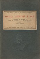 Dagli antichi a noi Corso di storia per i ginnasi Vol.II