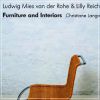 Ludwig Mies van der Rohe & Lilly Reich Furniture and Interiors
