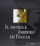 Il mobile Impero in Italia Arredi e decorazioni d'interni dal 1800 al 1843 from 1800 to 1843