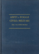 <h0>Abiti e fogge civili e militari <span><i>dal I al XVIII secolo <span>Raccolta di disegni del Cav. Federigo Stibbert</i></span></h0>