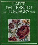 L'arte del tessuto in Europa dal XII al XX secolo