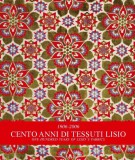 1906-2006  Cento Anni di Tessuti Lisio One hunderd years of Lisio's Fabrics