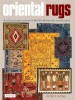Oriental Rugs An Illustrated Lexicon of Motifs, Materials, and Origins