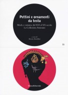 Pettini e ornamenti da testa Moda  e costume dal XVI al XX secolo La Collezione Antonini