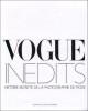 Vogue Inédits Histoire Secrète De La Photographie De Mode