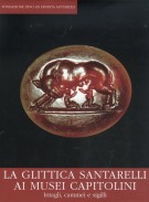 La Glittica Santarelli ai Musei Capitolini Intagli, Cammei e Sigilli