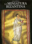 La Miniatura Bizantina I Manoscritti miniati e la loro diffusione