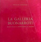 La Galleria Buonarroti Michelangelo e Michelangelo il Giovane