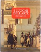 I luoghi dell'arte Un percorso tra arte e storia nei più grandi Musei europei