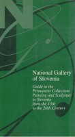 National Gallery of Slovenia Guide to the Permanent Collection Painting and Sculpture in Slovenia from 13th to the 20th Century