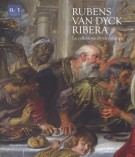 Rubens, Van Dyck, Ribera, La collezione di un principe